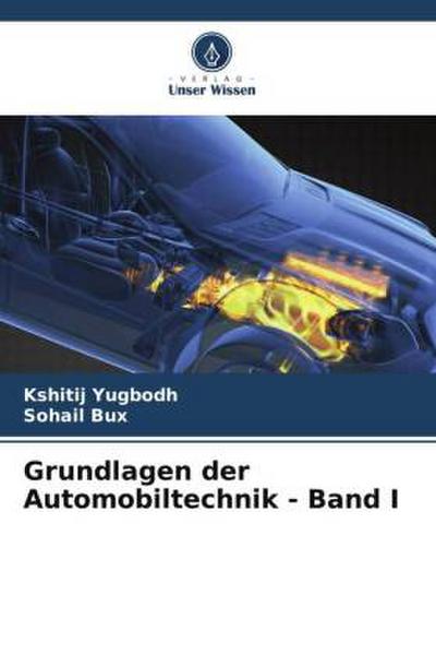 Grundlagen der Automobiltechnik - Band I