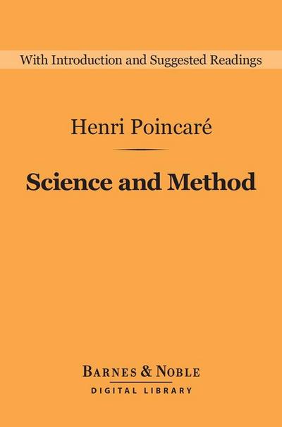 Science and Method (Barnes & Noble Digital Library)