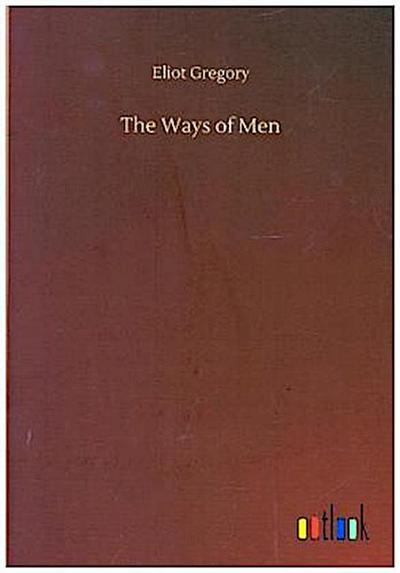 The Ways of Men