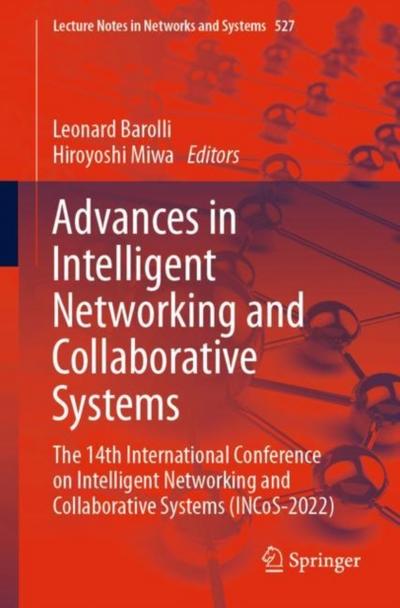 Advances in Intelligent Networking and Collaborative Systems