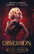 Obsession (Sever the Crown, #3)
