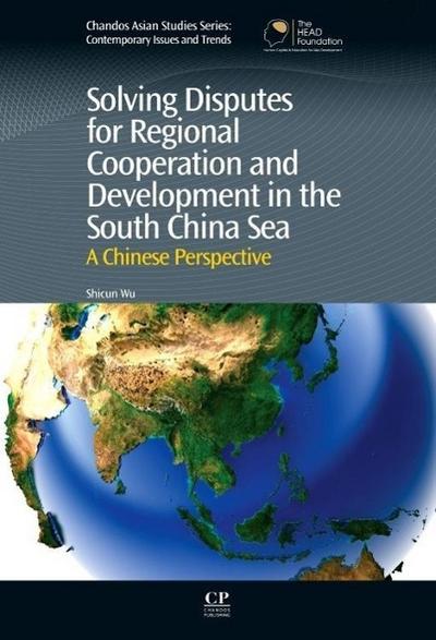 Wu, S: Solving Disputes for Regional Cooperation and Develop