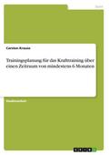 Trainingsplanung für das Krafttraining über einen 
