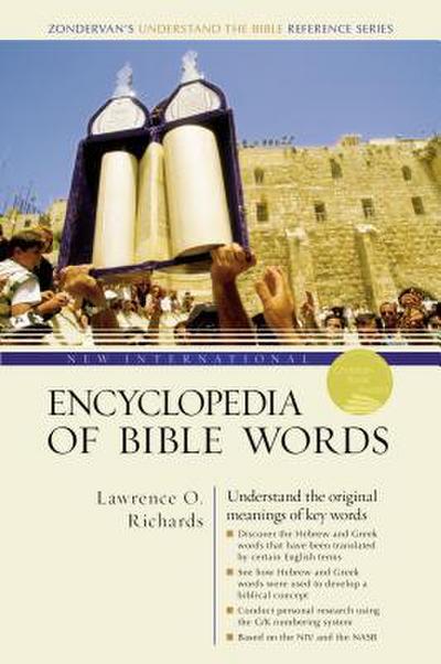 The New International Encyclopedia of Bible Words (Revised)