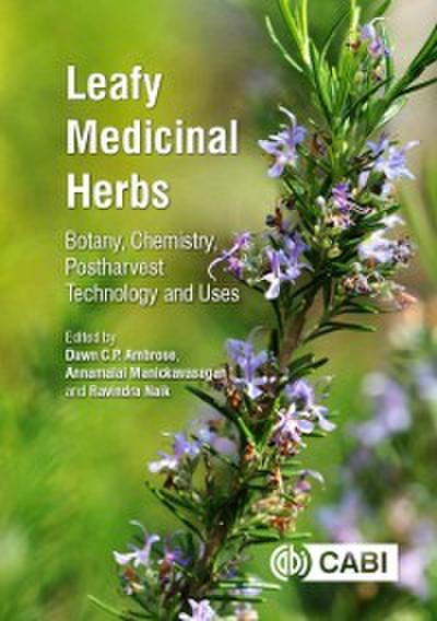 Leafy Medicinal Herbs : Botany, Chemistry, Postharvest Technology and Uses