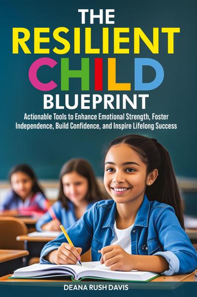 The Resilient Child Blueprint