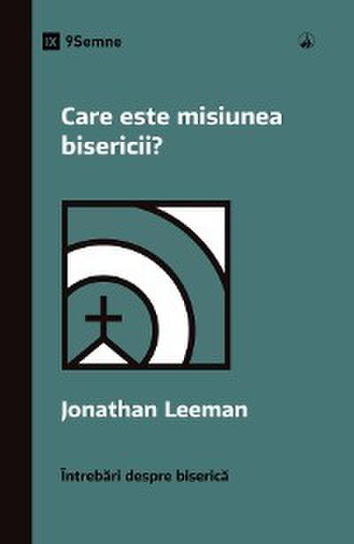 What Is the Church’s Mission? / Care este misiunea bisericii?