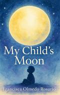 My Child’s Moon