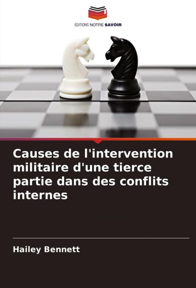 Causes de l’intervention militaire d’une tierce partie dans des conflits internes