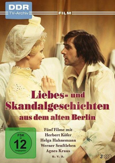 Liebes- und Skandalgeschichten aus dem alten Berlin