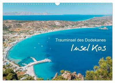 Insel Kos - Trauminsel des Dodekanes (Wandkalender 2026 DIN A3 quer), CALVENDO Monatskalender