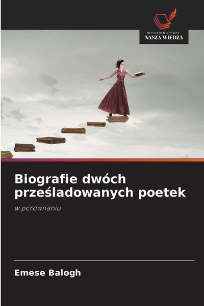 Biografie dwóch prze¿ladowanych poetek