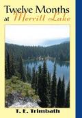 Twelve Months at Merritt Lake