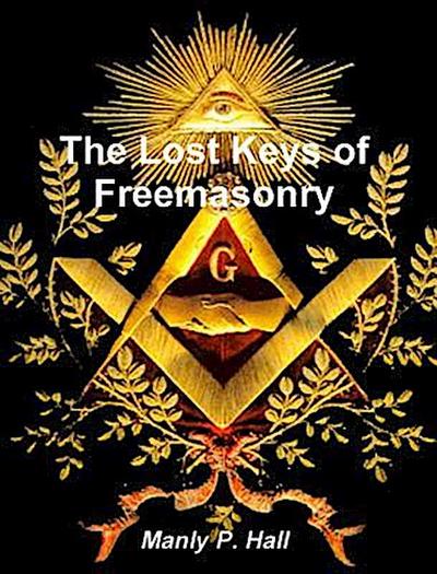 The Lost Keys of Freemasonry