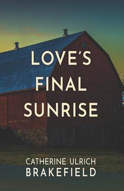 Love’s Final Sunrise