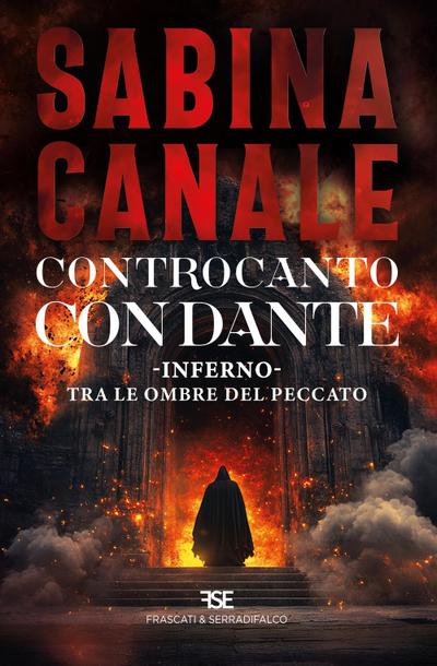 Canale, S: Controcanto con Dante. Inferno. Tra le ombre del