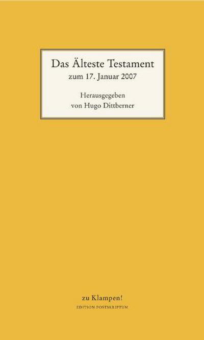 Das älteste Testament; Gratulationsband für Heinz Kattner; Hrsg. v. Dittberner, Hugo; Deutsch