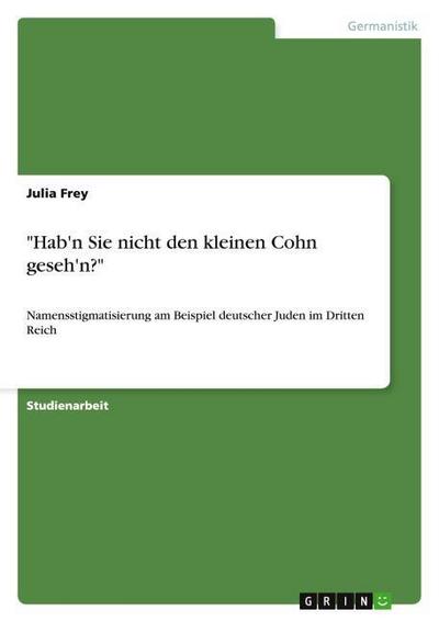 "Hab’n Sie nicht den kleinen Cohn geseh’n?"