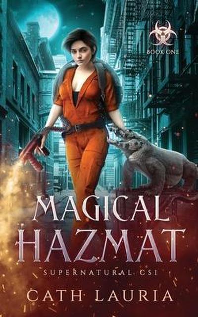 Magical Hazmat: Supernatural CSI: Book One
