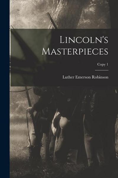 Lincoln’s Masterpieces; copy 1