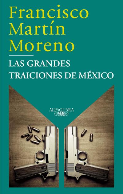 Las Grandes Traiciones de México / Mexico’s Great Betrayals