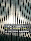 An Ethical Approach to Practitioner Research