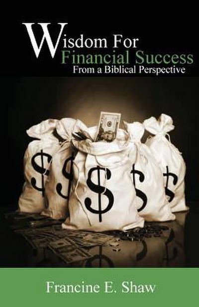 Wisdom for Financial Success From a Biblical Perspective: Trusting God