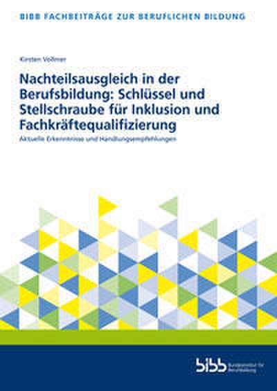 Nachteilsausgleich in der Berufsbildung: Schlüssel und Stellschraube für Inklusion und Fachkräftequalifizierung