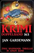 Krimi Doppelband 163 - Zwei spannende Thriller in einem Band