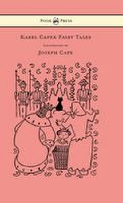 Karel Capek Fairy Tales - With One Extra as a Makeweight and Illustrated by Joseph Capek