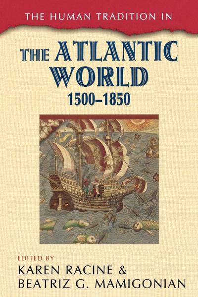 Human Tradition in the Atlantic World, 1500-1850