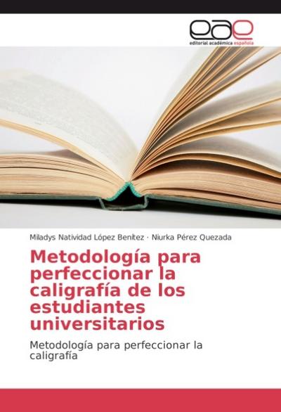 Metodología para perfeccionar la caligrafía de los estudiantes universitarios