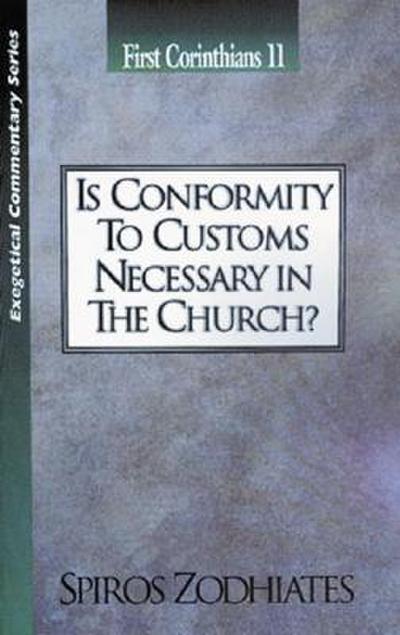 Is Conformity to Customs Necessary in the Church?