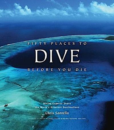 Fifty Places to Dive Before You Die