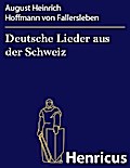 Deutsche Lieder aus der Schweiz