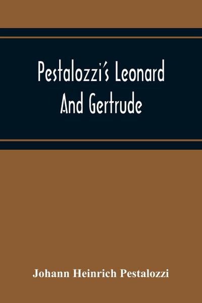 Pestalozzi’S Leonard And Gertrude