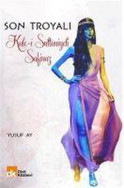 Son Troyali Kale-i Sultaniyeli Safinaz