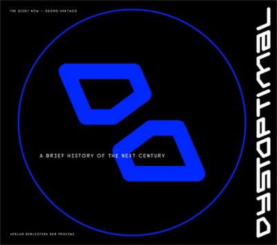 The Quiet Now | Georg Hartwig - Dystoptimal