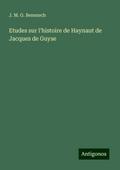 Etudes sur l’histoire de Haynaut de Jacques de Guyse