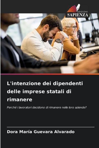 L’intenzione dei dipendenti delle imprese statali di rimanere