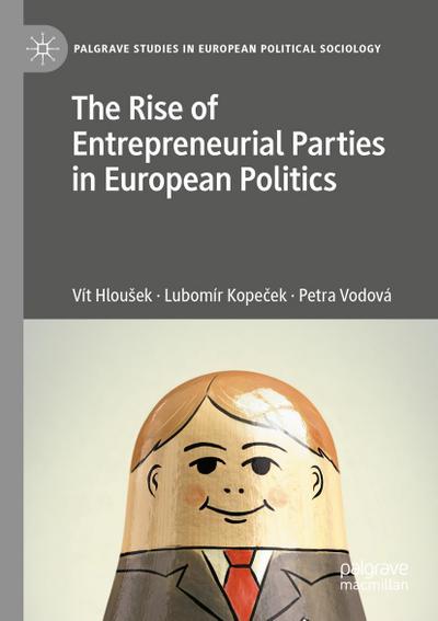 The Rise of Entrepreneurial Parties in European Politics