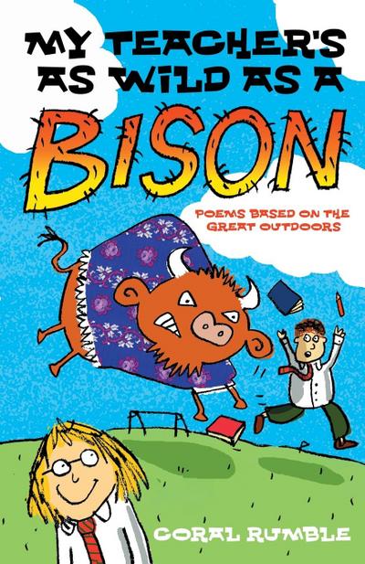 My Teacher’s as Wild as a Bison