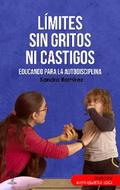 Límites sin gritos ni castigos