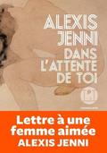 Dans l’attente de toi