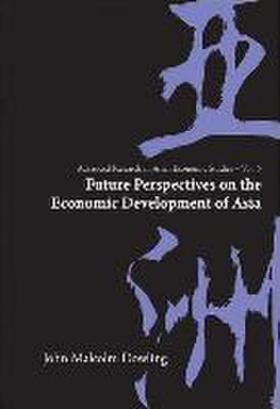 Future Perspectives on the Economic Development of Asia