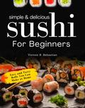 Simple & Delicious Sushi for Beginners