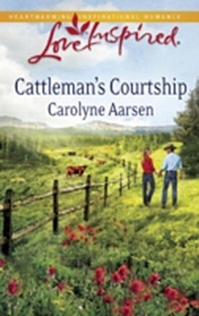 Cattleman’s Courtship (Mills & Boon Love Inspired)
