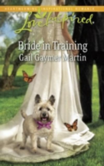 Bride In Training (Mills & Boon Love Inspired)