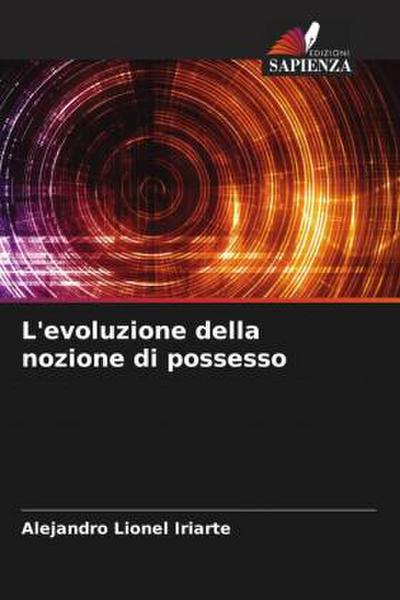 L’evoluzione della nozione di possesso