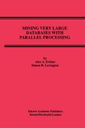 Mining Very Large Databases with Parallel Processing